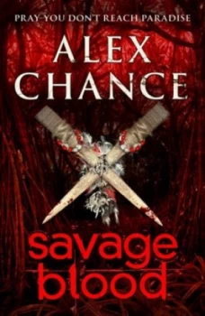Image of Savage Blood by Alex Chance Paperback