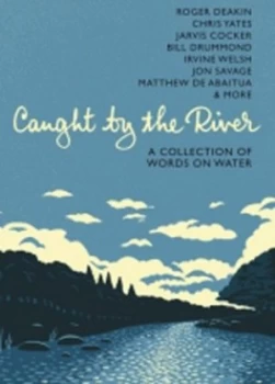 Image of Caught by the River by Jeff Barrett Paperback