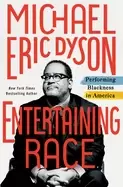 Image of entertaining race performing blackness in america