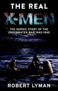 Image of The Real X-Men by Robert Lyman Hardback