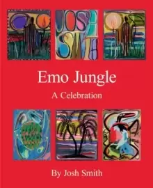 Image of Josh Smith: Emo Jungle