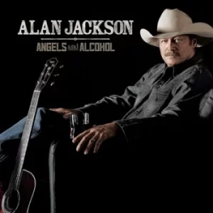 Image of Angels and Alcohol by Alan Jackson CD Album