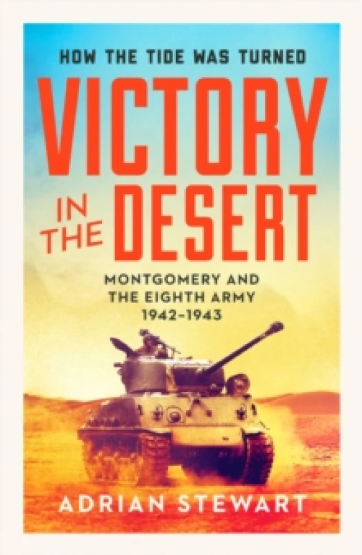 Image of Victory in the Desert : Montgomery and the Eighth Army 1942-1943 Paperback / softback