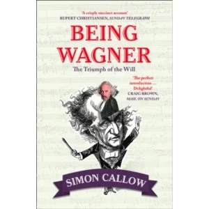 Image of Being Wagner : The Triumph of the Will Paperback