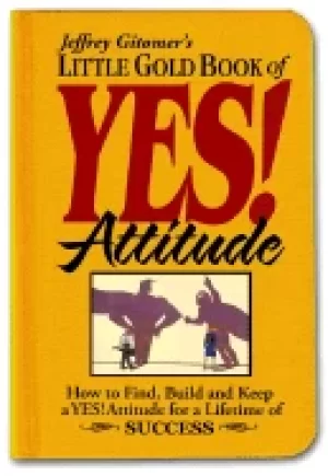 Image of little gold book of yes attitude how to find build and keep a yes attitude