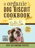 Image of organic dog biscuit cookbook the revised and expanded third edition 3 feat
