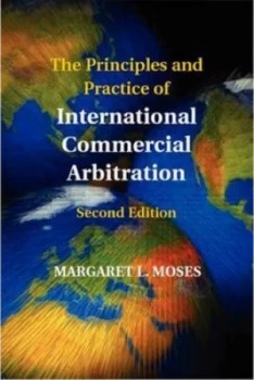 Image of The Principles and Practice of International Commercial Arbitration by Margaret L. Moses Book