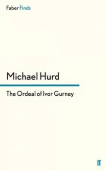 Image of The Ordeal of Ivor Gurney by Michael Hurd Paperback