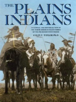 Image of The Plains Indians by Colin F Taylor Hardback