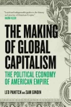 Image of making of global capitalism the political economy of american empire