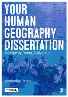 Image of Your Human Geography Dissertation : Designing, Doing, Delivering