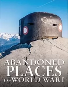 Image of Abandoned Places of World War I