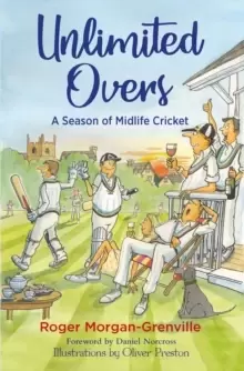 Image of Unlimited Overs : A Season of Midlife Cricket