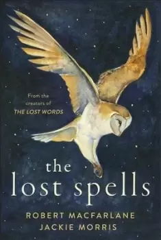 Image of The lost spells by Robert Macfarlane