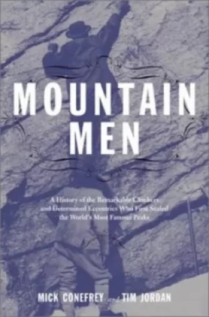 Image of Mountain men by Mick Conefrey