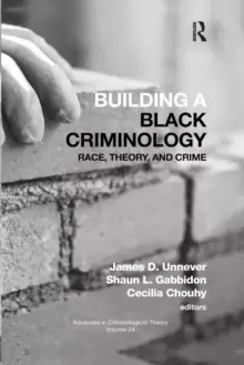 Image of Building a Black Criminology, Volume 24 : Race, Theory, and Crime