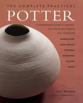 Image of The Complete Practical Potter by Josie Warshaw Paperback