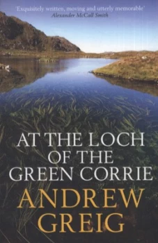 Image of At the Loch of the Green Corrie by Andrew Greig Book