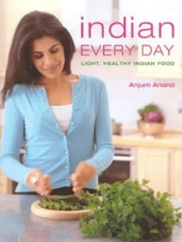 Image of Indian Every Day by Anjum Anand Hardback