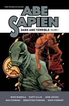 Image of Abe Sapien: Dark And Terrible Volume 1