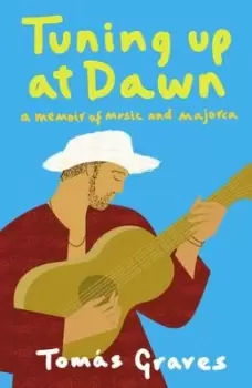 Image of Tuning up at dawn - Toms Graves - Paperback - Used