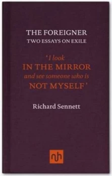 Image of The Foreigner by Richard Sennett Hardback