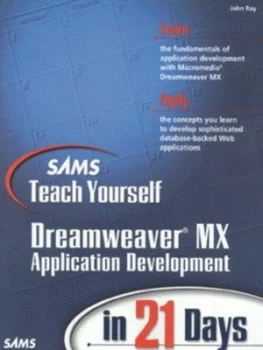 Image of Sams Teach Yourself Dreamweaver Mx Application Development in 21 Days by John Ray Book