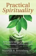 Image of practical spirituality the spiritual basis of nonviolent communication