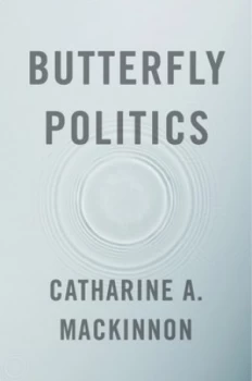 Image of Butterfly Politics by Catharine A. Mackinnon Hardback
