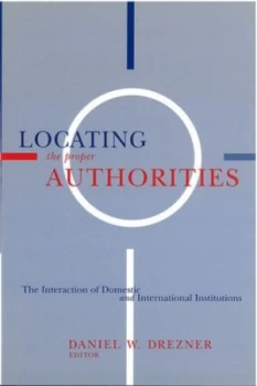 Image of Locating the Proper Authorities by Daniel William Drezner Hardback