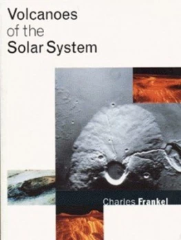 Image of Volcanoes of the Solar System by Charles Frankel Paperback