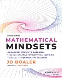 Image of Mathematical Mindsets: Unleashing Students' Potent ial through Creative Mathematics, Inspiring Messag es and Innovative Teaching, Second Edition