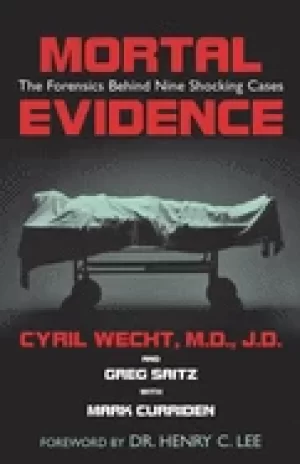 Image of mortal evidence the forensics behind nine shocking cases