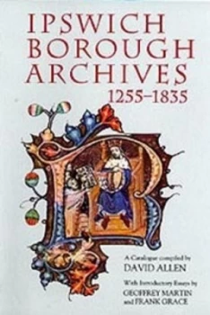 Image of Ipswich Borough archives 1255-1835 by David Allen