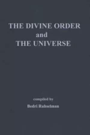 Image of The Divine Order and the Universe by Bedri Ruhselman