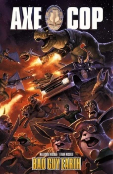 Image of Axe Cop. Bad Guy Earth by Dark Horse Book
