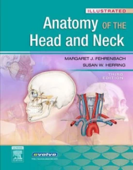 Image of Illustrated Anatomy of the Head and Neck by Margaret J Fehrenbach Paperback