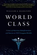 Image of world class a story of adversity transformation and success at nyu langone