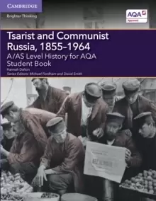 Image of A/AS Level History for AQA Tsarist and Communist Russia, 1855-1964 Student Book