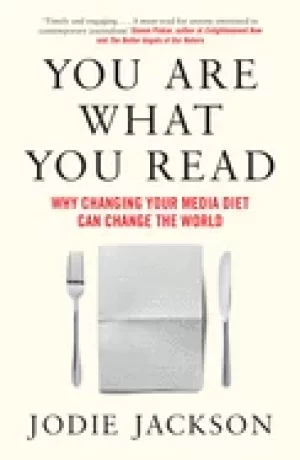 Image of you are what you read why changing your media diet can change the world