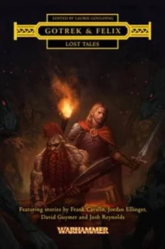 Image of Gotrek and Felix by Laurie Goulding Paperback