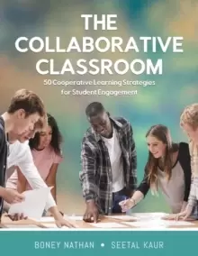 Image of The Collaborative Classroom : 50 Cooperative Learning Strategies for Student Engagement