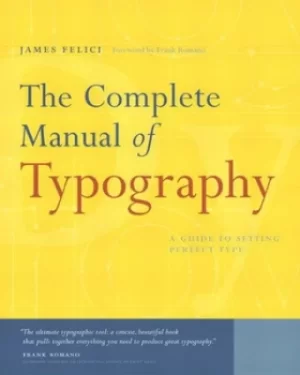 Image of The complete manual of typography by James Felici