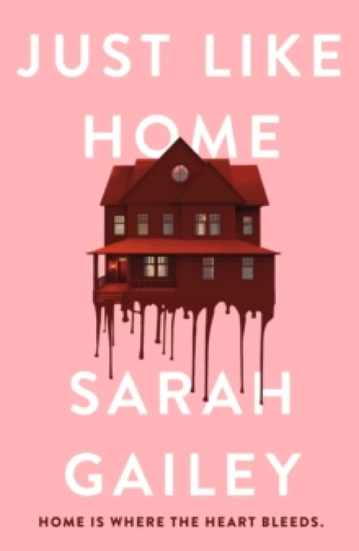 Image of Just Like Home : A must-read, dark thriller full of unpredictable secrets Paperback / softback