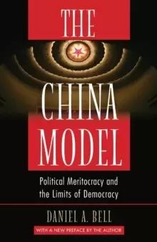 Image of The China Model : Political Meritocracy and the Limits of Democracy