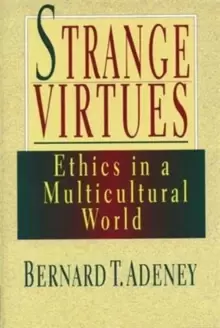 Image of Strange virtues : Ethics In Multicultural Perspective