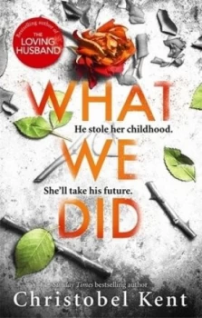 Image of What we did by Christobel Kent