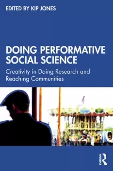 Image of Doing Performative Social Science Creativity in Doing Research and Reaching Communities