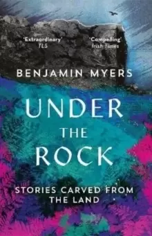 Image of Under the Rock : Stories Carved From the Land