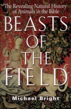 Image of Beasts of the Field by Michael Bright Hardback